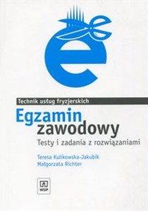 Obrazek Egzamin zawodowy Technik usług fryzjerskich Testy i zadania z rozwiązaniami