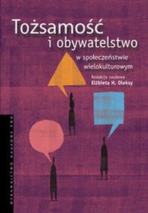 Obrazek TOŻSAMOŚĆ I OBYWATELSTWO W SPOŁECZEŃSTWIE WIELOKULTURWYM