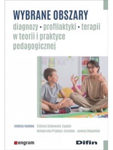 Bild von Wybrane obszary diagnozy, profilaktyki, terapii w teorii i praktyce pedagogicznej