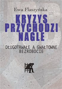 Bild von Kryzys przychodzi nagle Długotrwałe a gwałtowne bezrobocie