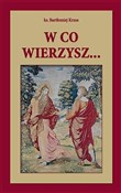 W co wierz... - Bartłomiej Krzos -  Polnische Buchandlung 