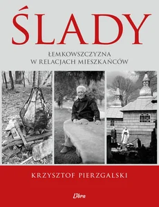 Obrazek Ślady Łemkowszczyzna w relacjach mieszkańców