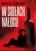 Polska książka : W sidłach ... - Maria Judejko