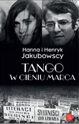 Zobacz : Tango w ci... - Hanna Jakubowska, Henryk Jakubowski