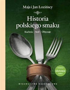 Bild von Historia polskiego smaku Kuchnia, stół, obyczaje