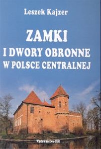 Bild von Zamki i dwory obronne w Polsce centralnej