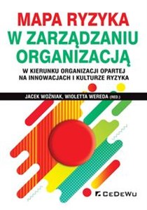 Bild von Mapa ryzyka w zarządzaniu organizacją w kierunku organizacji opartej na innowacjach i kulturze ryzyka