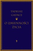 O zmiennoś... - Tadeusz Gadacz -  polnische Bücher