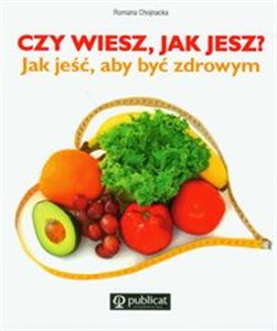 Bild von Czy wiesz jak jesz Jak jeść, aby być zdrowym