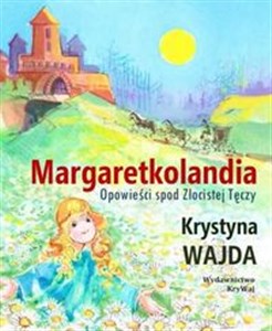 Bild von Margaretkolandia Opowieści spod Złocistej Tęczy