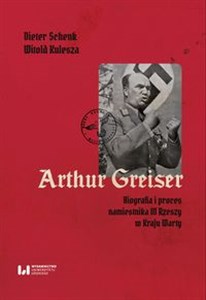 Bild von Arthur Greiser Biografia i proces namiestnika III Rzeszy w Kraju Warty