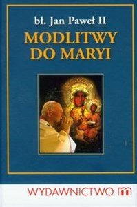 Obrazek Modlitwy Jana Pawła II do Maryi