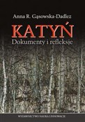 Katyń Doku... - Anna R. Gąsowska-Dadlez -  Polnische Buchandlung 