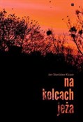 Polnische buch : Na kolcach... - Jan Stanisław Kiczor