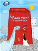 Książka : Nasza mama... - Joanna Papuzińska