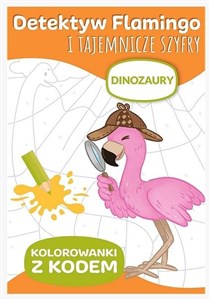 Obrazek Detektyw Flamingo. Dinozaury