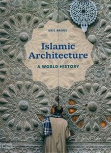 Bild von Islamic Architecture A World History