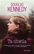 Zobacz : Ta chwila - Douglas Kennedy