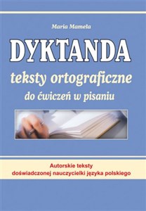 Bild von Dyktanda Teksty ortograficzne do ćwiczeń w pisaniu Autorskie teksty doświadczonej nauczycielki języka polskiego