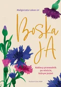 Zobacz : Boska Ja K... - Małgorzata Lekan
