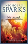 Polska książka : Na ratunek... - Nicholas Sparks