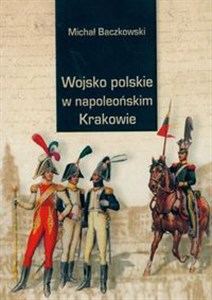 Bild von Wojsko w napoleońskim Krakowie