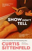 Książka : Show Don't... - Curtis Sittenfeld