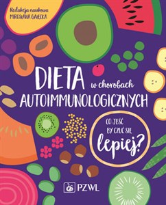 Bild von Dieta w chorobach autoimmunologicznych Co jeść by czuć się lepiej?