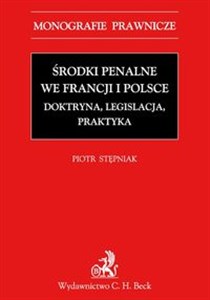 Bild von Środki penalne we Francji i Polsce Doktryna, legislacja, praktyka.