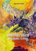 Barbarzyńc... - Juan Soto Ivars -  polnische Bücher