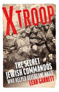 Bild von X Troop The Secret Jewish Commandos Who Helped Defeat the Nazis