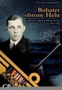 Obrazek Bohater obrony Helu kmdr por. Zbigniew Przybyszewski 1907-1952