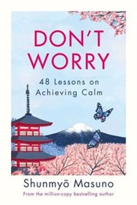 Obrazek Don’t Worry 48 Lessons on Achieving Calm