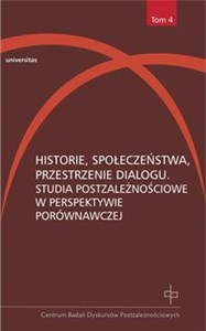 Bild von Historie, społeczeństwa, przestrzenie dialogu Studia postzależnościowe w perspektywie porównawczej