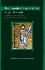 Obrazek Duchowość chrześcijańska Tom 1 Początki do XII wieku