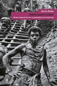 Obrazek Jednorazowi ludzie Nowe niewolnictwo w gospodarce światowej
