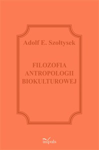 Obrazek Filozofia antropologii biokulturowej