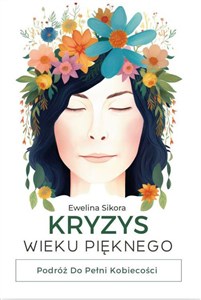 Obrazek Kryzys Wieku Pięknego Podróż do Pełni Kobiecości