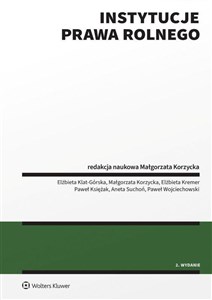 Pokaż szczegóły dla Instytucje prawa rolnego wyd.2/2025 Obrazek Instytucje prawa rolnego wyd.2/2025