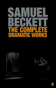 Obrazek BECKETT, S: COMPLETE DRAMATIC WORKS