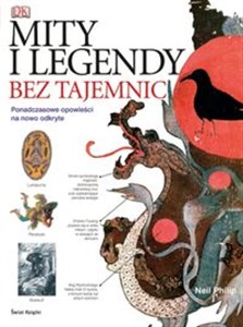 Bild von Mity i legendy bez tajemnic Ponadczasowe opowieści na nowo odkryte