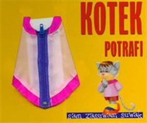 Obrazek Kotek potrafi Sam zasuwam suwak