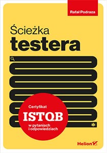 Obrazek Ścieżka testera. Certyfikat ISTQB w pytaniach i odpowiedziach