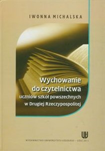 Bild von Wychowanie do czytelnictwa uczniów szkół powszechnych w Drugiej Rzeczypospolitej