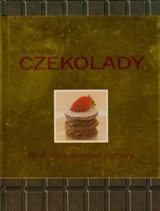Bild von Złota księga czekolady Ponad 300 znakomitych przepisów