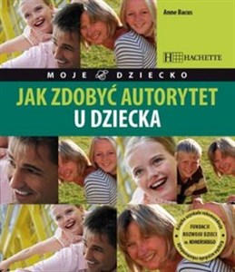 Bild von Jak zdobyc autorytet u dziecka