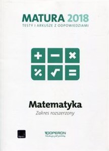 Bild von Matura 2018 Matematyka Testy i arkusze z odpowiedziami Zakres rozszerzony Szkoła ponadgimnazjalna