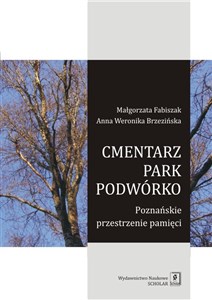 Bild von Cmentarz park podwórko Poznańskie przestrzenie pamięci