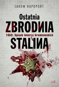 Bild von Ostatnia zbrodnia Stalina 1953: Spisek lekarzy kremlowskich