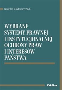 Obrazek Wybrane systemy prawnej i instytucjonalnej ochrony praw i interesów państwa